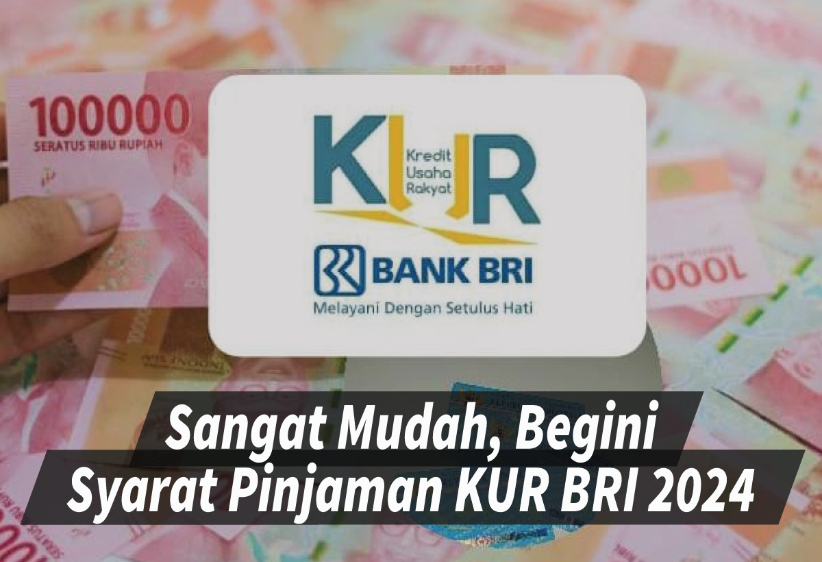 Syarat pengajuan cicilan KUR BRI 2025