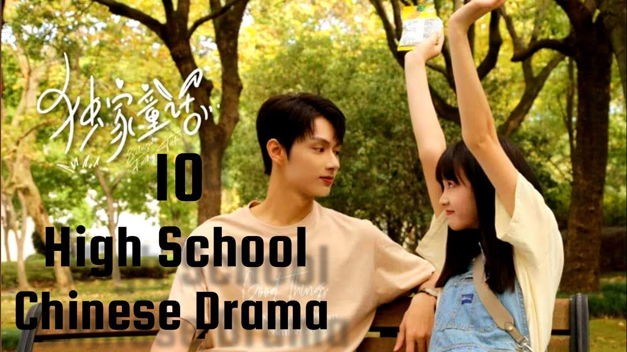 Chinese school drama romance top high dramas list asian love absolutely here have