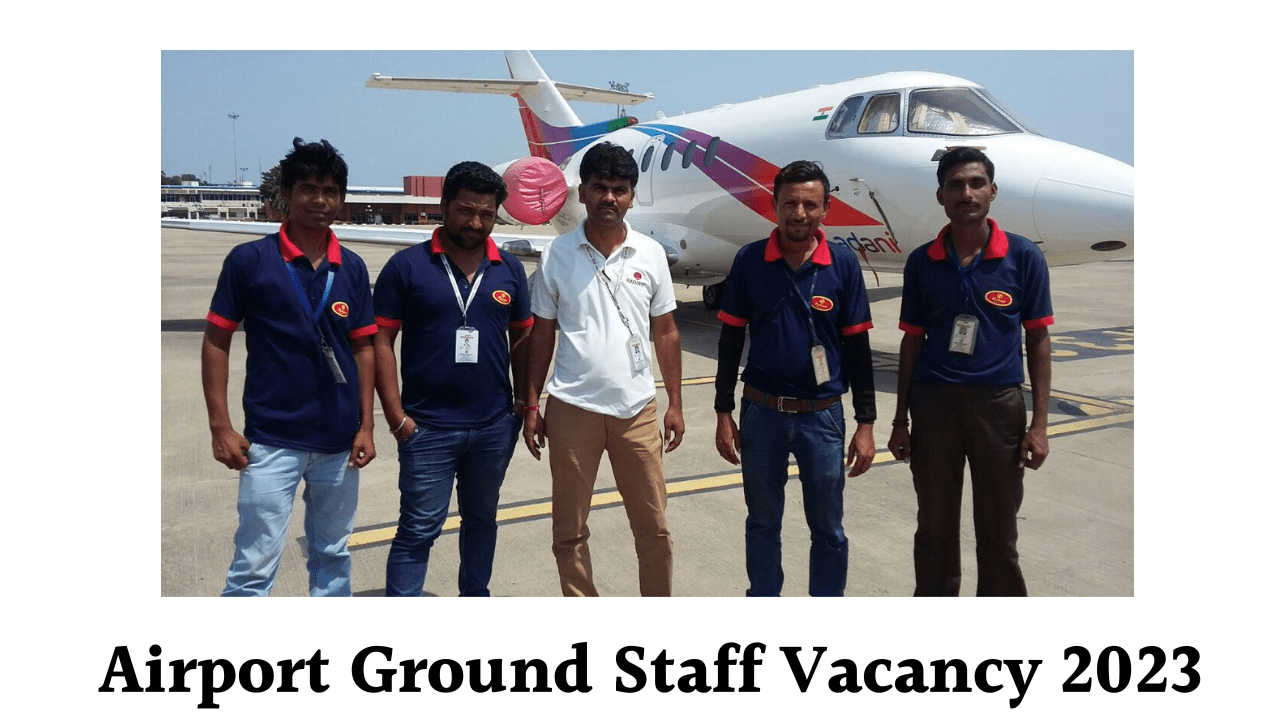 You are currently viewing Airport Ground Staff Vacancy 2023: Notification released for airport ground staff recruitment for 10th pass candidates